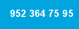 952 364 75 95